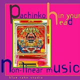 Blue Rahn Studio - Pachinko in Your Head