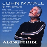 John Mayall & Friends - Along For The Ride