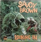 Savoy Brown - Looking In