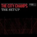 The City Champs - The Setup