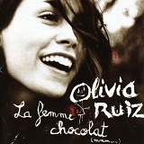 Olivia Ruiz - La femme chocolat