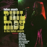 May Phil & Fallen Angels - Phil May & Fallen Angels