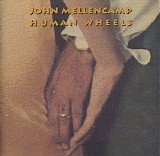 John Mellencamp - Human Wheels