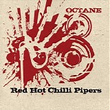 Red Hot Chilli Pipers - Octane