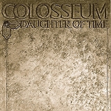 Colosseum - Daughter Of Time