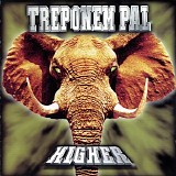 Treponem Pal - Higher