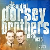 The Dorsey Brothers - The Essential Dorsey Brothers 1928 - 1935