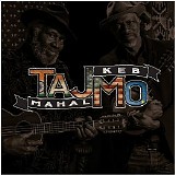 Taj Mahal & Keb' Mo' - TajMo