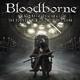 Michael Wandmacher, Tsukasa Saitoh, Ryan Amon, Yuka Kitamura & Cris Velasco - Bloodborne: The Old Hunters