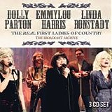 Dolly Parton, Emmylou Harris & Linda Ronstadt - The Real First Ladies Of Country:  The Broadcast Archive