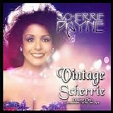 Scherrie Payne - Vintage Scherrie Volume One:  Remember Who You Are