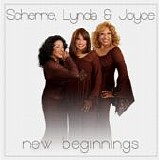 Scherrie Payne, Lynda Laurence & Joyce Vincent - New Beginnings