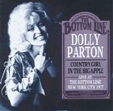 Dolly Parton - Country Girl In The Big Apple:  Live At The Bottom Line, New York City 1977