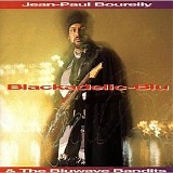 Jean Paul Bourelly & The Bluwave Bandits - Blackadelic-Blu