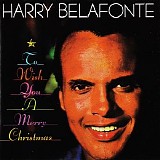 Harry Belafonte - To Wish You A Merry Christmas