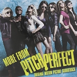 Pitch Perfect - More From Pitch Perfect:  Original Motion Picture Soundtrack