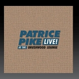 Patrice Pike - Live at Brushwood Lounge