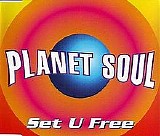 Planet Soul - Set U Free  (CD Maxi-Single)