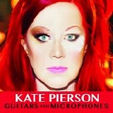 Kate Pierson - Guitars And Microphones