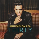 Anthony Callea - Thirty