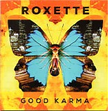 Roxette - Good Karma