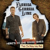 Florida Georgia Line - Here's To The Good Times...This Is How We Roll