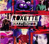 Roxette - Charm School (Deluxe Edition)