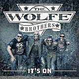 The Wolfe Brothers - It's On