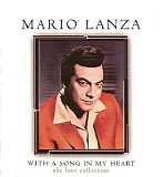 Mario Lanza - With A Song In My Heart - The Love Collection