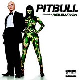 Pitbull - Starring in: Rebelution