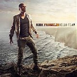 Kirk Franklin - Hello Fear