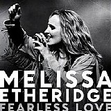 Melissa Etheridge - Fearless Love