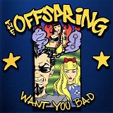 The Offspring - Want You Bad (Japanese edition)