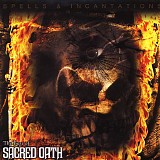 Sacred Oath - Spells & Incantations - The Best Of Sacred Oath