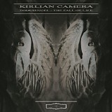 Kirlian Camera - Todesengel. The Fall Of Life