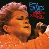 Etta James And The Roots Band - Burnin' Down The House