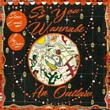 Steve Earle & The Dukes - So You Wannabe an Outlaw