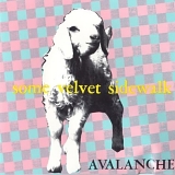 Some Velvet Sidewalk - Avalanche