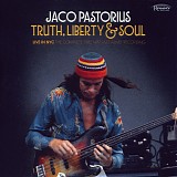 Jaco Pastorius - Truth, Liberty & Soul