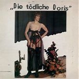 Die Tödliche Doris - " "