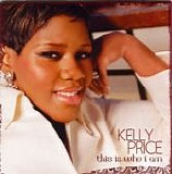 Kelly Price - This Is Who I Am