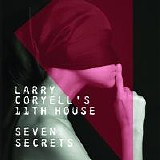 The Eleventh House featuring Larry Coryell - Seven Secrets