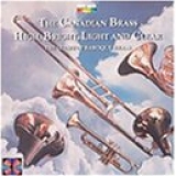 The Canadian Brass - High, Bright, Light & Clear: the Glory of Baroque Brass