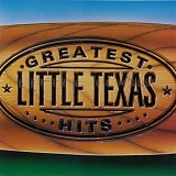 Little Texas - Greatest Hits