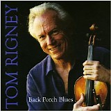 Tom Rigney - Back Porch Blues