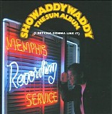 Showaddywaddy - The Sun Album (I Betcha Gonna Like It)