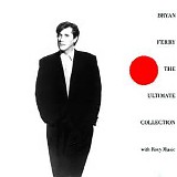 Bryan Ferry With Roxy Music - The Ultimate Collection