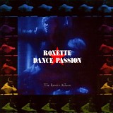 Roxette - Dance Passion (The Remix Album)