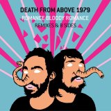Death From Above - Romance Bloody Romance - Remixes & B-Sides