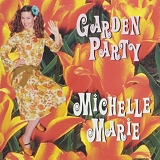 Michelle Marie - Garden Party